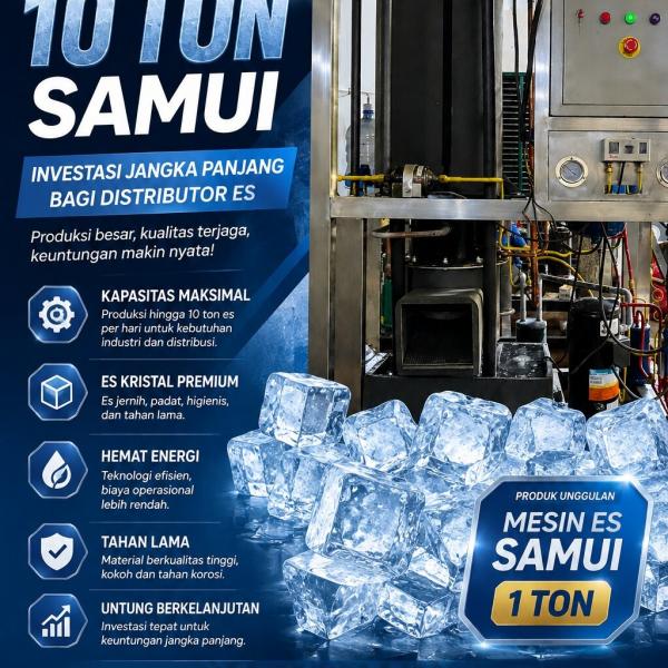Mesin Es Kristal 1 Ton SAMUI, Investasi Jangka Panjang bagi Distributor Es